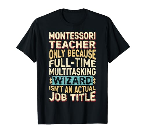 Funny Montessori Teacher Multitasking Wizard Quote Camiseta