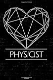  Physicist Notebook: Geometric Heart Physicist Love Journal 6 x 9 inch Book 120 lined pages gift