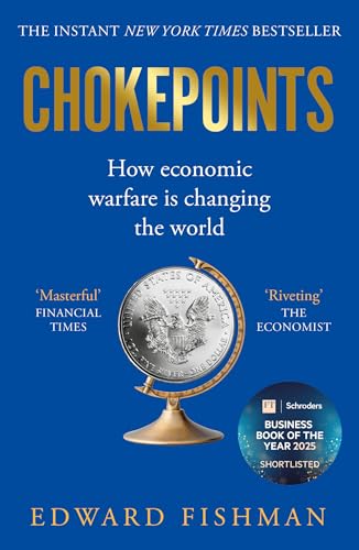 Image of Chokepoints : How economic warfare is changing the world: How Economic Warfare is Changing the World - FT BUSINESS BOOK OF THE YEAR SHORTLISTED