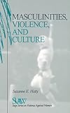 Masculinities, Violence and Culture (SAGE Series on Violence against Women)