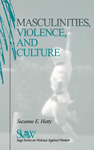 Masculinities, Violence and Culture (SAGE Series on Violence against Women)