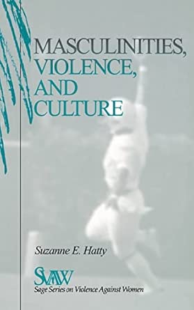 Masculinities, Violence and Culture book cover