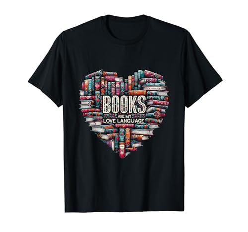 Books Are My Love Language Lectura de libros Bibliófilo Camiseta