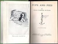 Pups & Pies Contains That Pup; Mike Flannery on Duty & Off; Thin Santa Claus; Water Goats; Great American Pie Company B005KEHLQ2 Book Cover