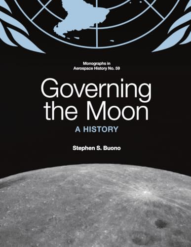 Governing the Moon: A HISTORY