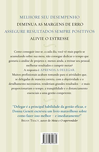 O poder de delegar: Aumente sua eficiência e melhore sua vida pessoal e profissional