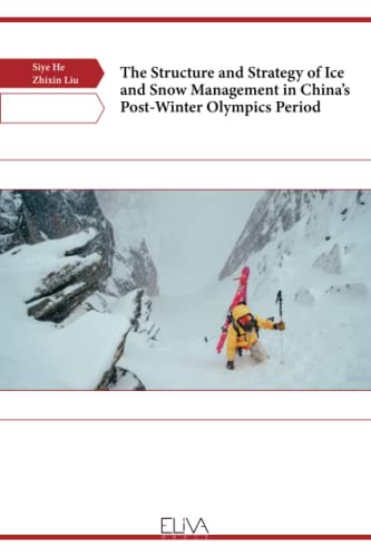 The Structure and Strategy of Ice and Snow Management in China’s Post-Winter Olympics Period