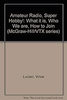 Amateur Radio, Super Hobby! (McGraw-Hill/VTX series) 0070389594 Book Cover