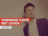  Vrienden voor het leven al estilo de Jan Smit