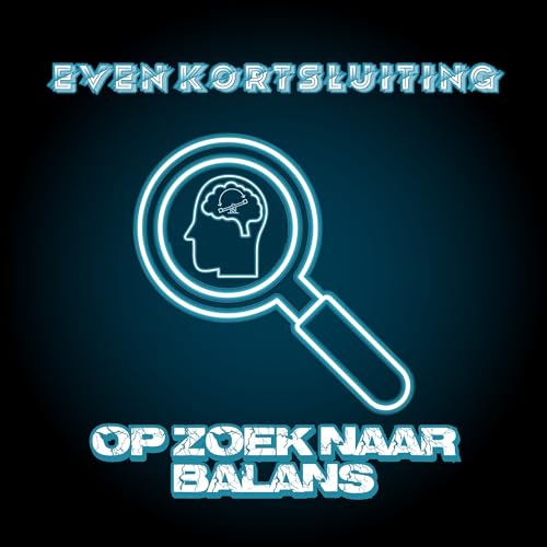 Even Kortsluiting - Op Zoek Naar Balans Intro