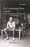The Labouring Poor in India: Patterns of Exploitation, Subordination, and Exclusion