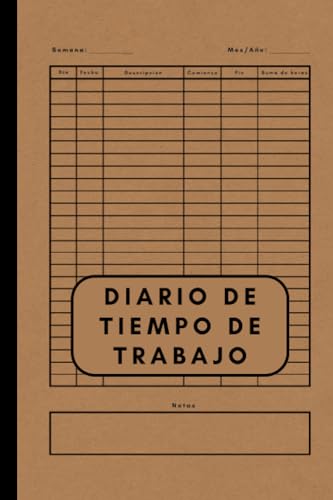 Diario De Tiempo De Trabajo: Registro de horas trabajo, libro registro de jornada laboral