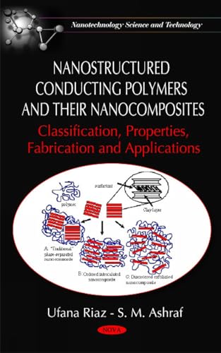 Nanostructured Conducting Polymers and Their Nanocomposites: Classification, Properties, Fabrication and Applications (Nanotechnology Science and Technology)