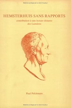 Paperback Hemsterhuis Sans Rapports: Contribution À Une Lecture Distante Des Lumières [French] Book