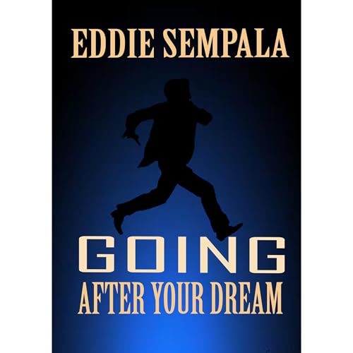 Listen to Going After Your Dream by Eddie Sempala episode artwork