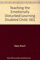 Teaching the Emotionally Disturbed-Learning Disabled Child 0874912970 Book Cover