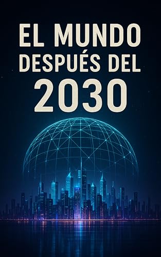 El mundo después del 2030: Metaverso Silencioso, IA, Simulación y la Nueva Arquitectura del Poder Digital