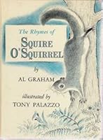 The Rhymes of Squire O'Squirrel B000EMV87I Book Cover