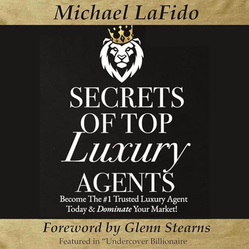 Michael LaFido - Secrets of Top Luxury Agents episode artwork