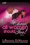 If All Men Cheat, All Women Shou... - LaShonda DeVaughn