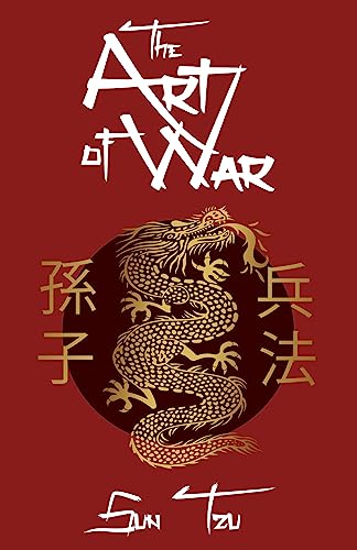 The Art of War (Annotated): Sun Tzu's Original Version of The Art of War in English, Complete Text and Commentaries explaining Sun Tzu's Military Strategy and Tactics (English Edition)