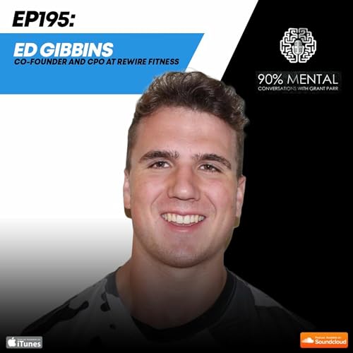 Ed Gibbins, Co-Founder and CPO at Rewire Fitness, Episode 195