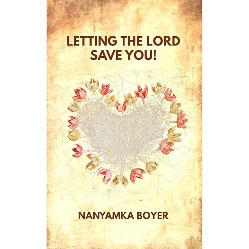 Letting The Lord Save You! by Nanyamka A. Boyer episode artwork