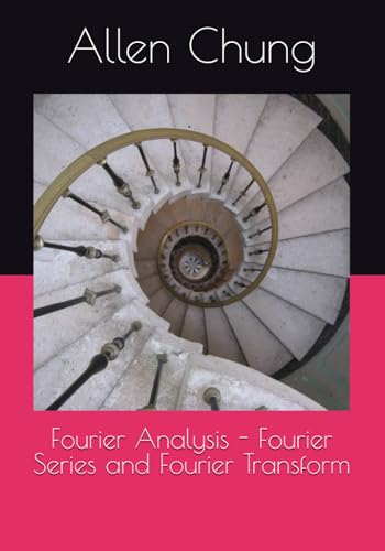 Fourier Analysis - Fourier Series And Fourier Transform (Engineering Math Series)