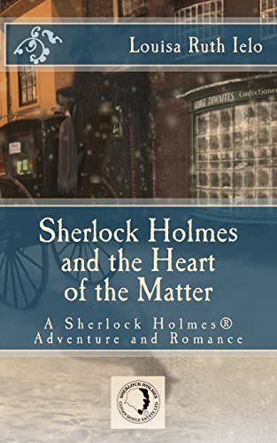 Sherlock Holmes and the Heart of the Matter: A ... 1503005119 Book Cover
