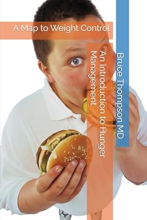 An Introduction to Hunger Management: A Map to Weight Control: Amazon ...
