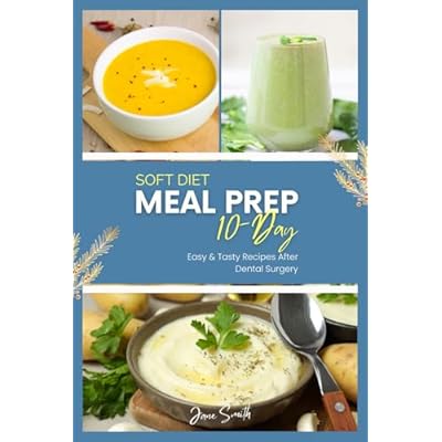 10-Day Soft Diet Meal Prep Plan
