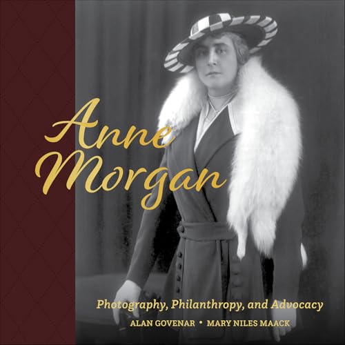 Anne Morgan: Photography, Philanthropy, and Advocacy (English Edition)
