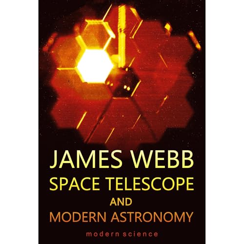 James Webb Space Telescope and Modern Astronomy by Modern Science episode artwork