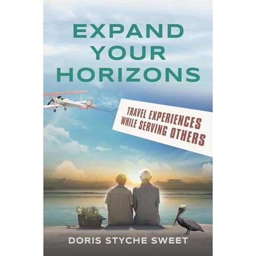 EXPAND YOUR HORIZONS: Travel Experiences While Serving Others : Doris Styche Sweet episode artwork