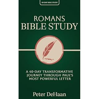 Romans Bible Study Audiobook By Peter DeHaan cover art