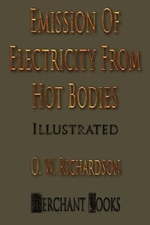 The Emission of Electricity from Hot Bodies