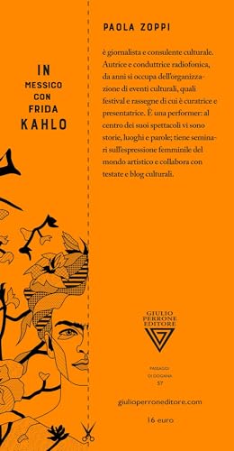 In Messico Con Frida Kahlo. L'autoritratto Come Geografia - 4