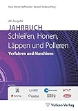  Jahrbuch Schleifen, Honen, Läppen und Polieren: Verfahren und Maschinen