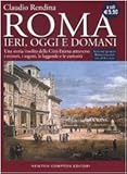  Roma. Ieri, oggi e domani. Roma italiana dal 1870 a oggi (Vol. 4)