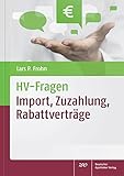  HV-Fragen: Import, Zuzahlung, Rabattverträge
