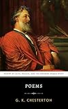 Poems: G.K. Chesterton's Original 1915 Collection of Philosophical Poetry