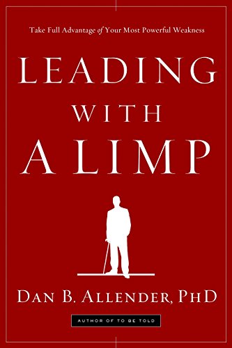  Leading with a Limp: Take Full Advantage of Your Most Powerful Weakness Livre eBook France