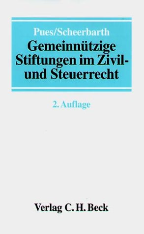 Gemeinnützige Stiftungen im Zivil- und Steuerrecht Gemeinnützige Stiftungen im Zivil- und Steuerrecht