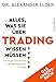 Produktbild Alles, was Sie über Trading wissen müssen - Das Arbeitsbuch: 170 Fragen & Antworten - 11 Bewertungsskalen - 17 Charts