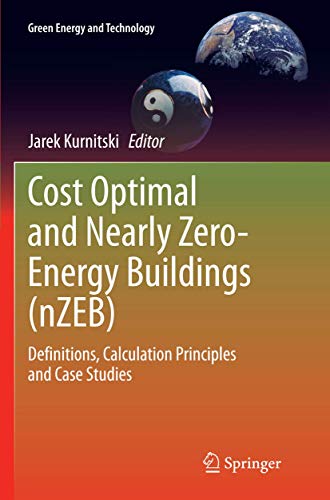 Cost Optimal and Nearly Zero-Energy Buildings (nZEB): Definitions, Calculation Principles and Case Studies (Green Energy and Technology)