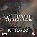 Cover of Corpsemouth and Other Autobiographies