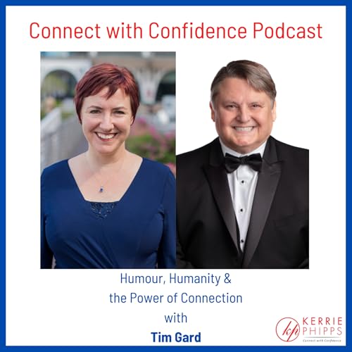 Humour, Humanity & the Power of Connection with Tim Gard