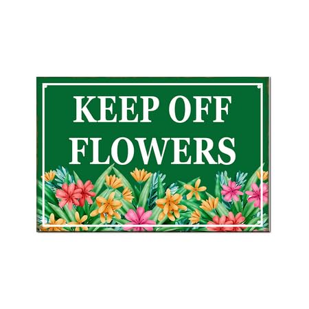 Horienteeon Letrero de aluminio con texto en inglés «Keep Off Flowers» con texto en inglés «Precaution Rustproof Neighborhood» de aluminio para calle, negocios, hogar, granja, jardín, porche