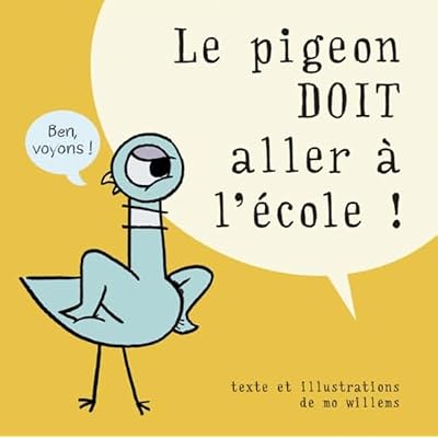 Le pigeon doit aller &agrave; l'&eacute;cole !