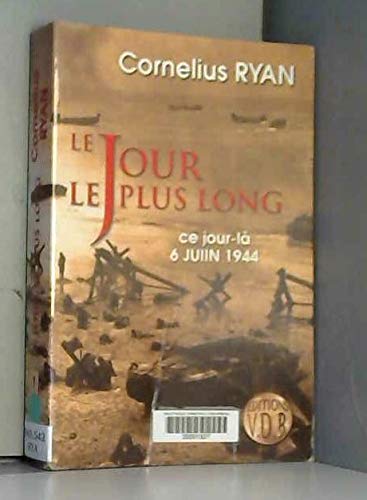 Le jour le plus long, 6 juin 1944